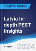 Latvia In-depth PEST Insights- Product Image