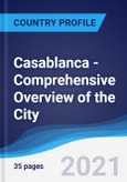 Casablanca - Comprehensive Overview of the City, PEST Analysis and Analysis of Key Industries including Technology, Tourism and Hospitality, Construction and Retail- Product Image