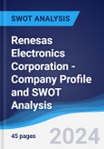 Renesas Electronics Corporation - Company Profile and SWOT Analysis- Product Image