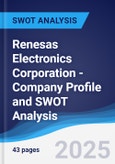 Renesas Electronics Corporation - Company Profile and SWOT Analysis- Product Image