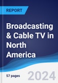 Broadcasting & Cable TV in North America- Product Image