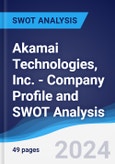 Akamai Technologies, Inc. - Company Profile and SWOT Analysis- Product Image
