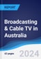 Broadcasting & Cable TV in Australia - Product Thumbnail Image