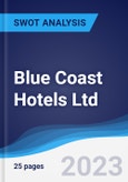 Blue Coast Hotels Ltd - Strategy, SWOT and Corporate Finance Report- Product Image