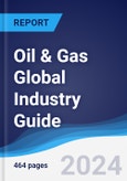 Oil & Gas Global Industry Guide 2014-2023- Product Image