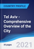 Tel Aviv - Comprehensive Overview of the City, PEST Analysis and Analysis of Key Industries including Technology, Tourism and Hospitality, Construction and Retail- Product Image