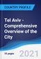 Tel Aviv - Comprehensive Overview of the City, PEST Analysis and Analysis of Key Industries including Technology, Tourism and Hospitality, Construction and Retail - Product Image
