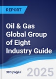 Oil & Gas Global Group of Eight (G8) Industry Guide 2019-2028- Product Image