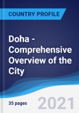 Doha - Comprehensive Overview of the City, PEST Analysis and Analysis of Key Industries including Technology, Tourism and Hospitality, Construction and Retail- Product Image