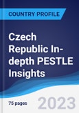 Czech Republic In-depth PESTLE Insights- Product Image