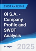 Oi S.A. - Company Profile and SWOT Analysis- Product Image