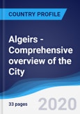 Algeirs - Comprehensive overview of the City, PEST Analysis and analysis of Key Industries including Technology, Tourism and Hospitality, Construction and Retail- Product Image