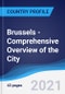 Brussels - Comprehensive Overview of the City, PEST Analysis and Analysis of Key Industries including Technology, Tourism and Hospitality, Construction and Retail - Product Image