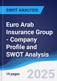 Euro Arab Insurance Group - Company Profile and SWOT Analysis- Product Image