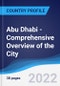Abu Dhabi - Comprehensive overview of the City, PEST Analysis and analysis of Key Industries including Technology, Tourism and Hospitality, Construction and Retail - Product Thumbnail Image