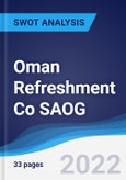 Oman Refreshment Co SAOG - Strategy, SWOT and Corporate Finance Report- Product Image