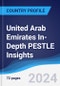 United Arab Emirates (UAE) In-depth PESTLE Insights - Product Image