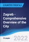 Zagreb - Comprehensive Overview of the City, PEST Analysis and Analysis of Key Industries including Technology, Tourism and Hospitality, Construction and Retail - Product Image