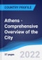Athens - Comprehensive Overview of the City, PEST Analysis and Analysis of Key Industries including Technology, Tourism and Hospitality, Construction and Retail - Product Image