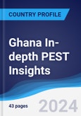 Ghana In-depth PEST Insights- Product Image