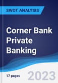Corner Bank Private Banking - Strategy, SWOT and Corporate Finance Report- Product Image