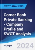Corner Bank Private Banking - Company Profile and SWOT Analysis- Product Image
