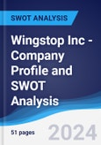 Wingstop Inc - Company Profile and SWOT Analysis- Product Image