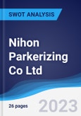 Nihon Parkerizing Co Ltd - Strategy, SWOT and Corporate Finance Report- Product Image