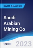 Saudi Arabian Mining Co - Strategy, SWOT and Corporate Finance Report- Product Image