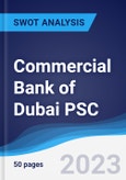 Commercial Bank of Dubai PSC - Strategy, SWOT and Corporate Finance Report- Product Image