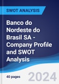 Banco do Nordeste do Brasil SA - Company Profile and SWOT Analysis- Product Image