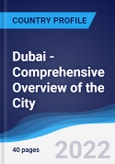 Dubai - Comprehensive Overview of the City, PEST Analysis and Analysis of Key Industries including Technology, Tourism and Hospitality, Construction and Retail- Product Image
