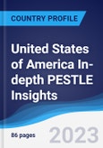 United States of America (USA) In-depth PESTLE Insights- Product Image