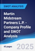 Martin Midstream Partners L.P. - Company Profile and SWOT Analysis- Product Image