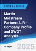 Martin Midstream Partners L.P. - Company Profile and SWOT Analysis- Product Image