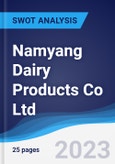 Namyang Dairy Products Co Ltd - Strategy, SWOT and Corporate Finance Report- Product Image