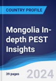 Mongolia In-depth PEST Insights- Product Image