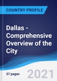 Dallas - Comprehensive Overview of the City, PEST Analysis and Analysis of Key Industries including Technology, Tourism and Hospitality, Construction and Retail- Product Image
