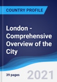 London - Comprehensive Overview of the City, PEST Analysis and Analysis of Key Industries including Technology, Tourism and Hospitality, Construction and Retail- Product Image