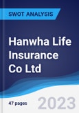 Hanwha Life Insurance Co Ltd - Strategy, SWOT and Corporate Finance Report- Product Image