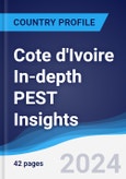 Cote d'Ivoire In-depth PEST Insights- Product Image