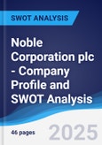 Noble Corporation plc - Company Profile and SWOT Analysis- Product Image