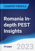 Romania In-depth PEST Insights- Product Image