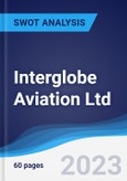 Interglobe Aviation Ltd - Strategy, SWOT and Corporate Finance Report- Product Image