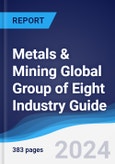 Metals & Mining Global Group of Eight (G8) Industry Guide 2018-2027- Product Image