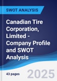 Canadian Tire Corporation, Limited - Company Profile and SWOT Analysis- Product Image