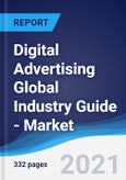 Digital Advertising Global Industry Guide - Market Summary, Competitive Analysis and Forecast to 2025- Product Image
