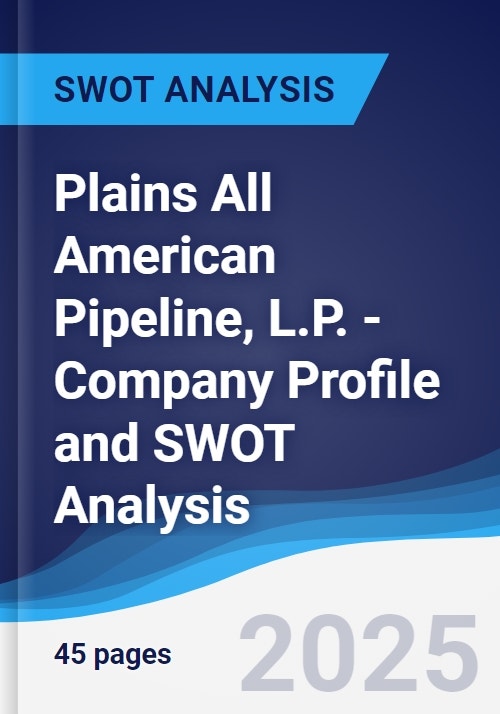Plains All American Pipeline, L.P. - Company Profile and SWOT Analysis