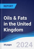 Oils & Fats in the United Kingdom- Product Image