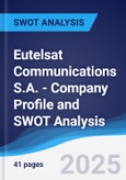 Eutelsat Communications S.A. - Company Profile and SWOT Analysis- Product Image